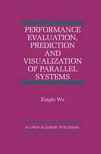 Performance Evaluation, Prediction and Visualization of Parallel Systems