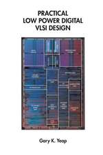 Practical Low Power Digital VLSI Design