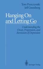 Hanging On and Letting Go: Understanding the Onset, Progression, and Remission of Depression