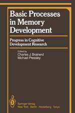 Basic Processes in Memory Development: Progress in Cognitive Development Research