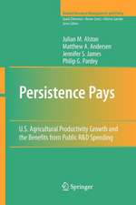 Persistence Pays: U.S. Agricultural Productivity Growth and the Benefits from Public R&D Spending