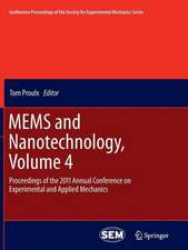 MEMS and Nanotechnology, Volume 4: Proceedings of the 2011 Annual Conference on Experimental and Applied Mechanics