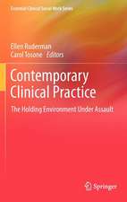Contemporary Clinical Practice: The Holding Environment Under Assault