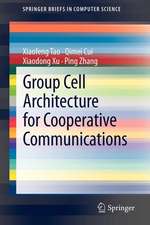 Group Cell Architecture for Cooperative Communications