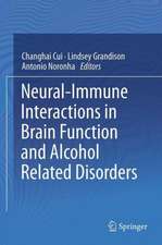 Neural-Immune Interactions in Brain Function and Alcohol Related Disorders