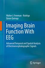 Imaging Brain Function With EEG: Advanced Temporal and Spatial Analysis of Electroencephalographic Signals