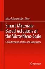 Smart Materials-Based Actuators at the Micro/Nano-Scale: Characterization, Control, and Applications