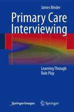 Primary Care Interviewing: Learning Through Role Play