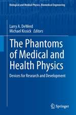 The Phantoms of Medical and Health Physics: Devices for Research and Development