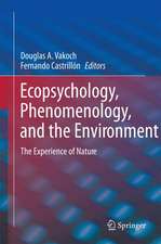 Ecopsychology, Phenomenology, and the Environment: The Experience of Nature