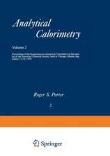 Analytical Calorimetry: Proceedings of the Symposium on Analytical Calorimetry at the meeting of the American Chemical Society, held in Chicago, Illinois, September 13–18, 1970