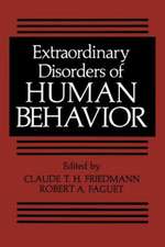 Extraordinary Disorders of Human Behavior