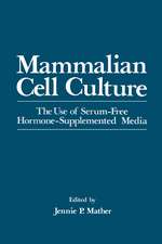 Mammalian Cell Culture: The Use of Serum-Free Hormone-Supplemented Media