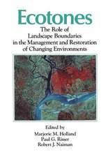 Ecotones: The Role of Landscape Boundaries in the Management and Restoration of Changing Environments