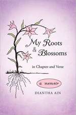 My Roots and Blossoms