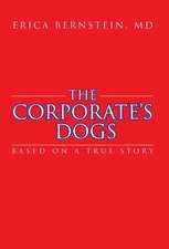 The Corporate's Dogs