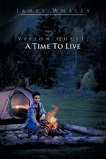 Vision Quest; A Time to Live