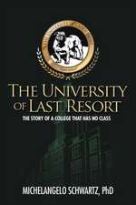 The University of Last Resort