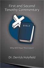 First and Second Timothy Commentary