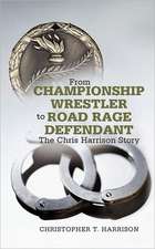 From Championship Wrestler to Road Rage Defendant