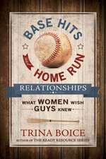 Base Hits and Home Run Relationships: What Women Wish Guys Knew