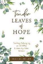 Tender Leaves of Hope