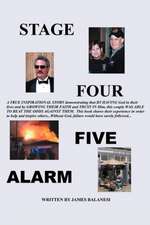 Stage Four, Five Alarm