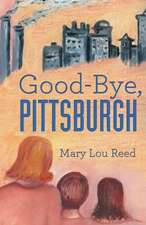 Good-Bye, Pittsburgh