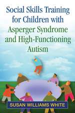 Social Skills Training for Children with Asperger Syndrome and High-Functioning Autism