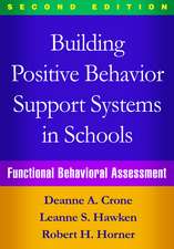 Building Positive Behavior Support Systems in Schools, Second Edition: Functional Behavioral Assessment