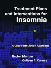 Treatment Plans and Interventions for Insomnia: A Case Formulation Approach