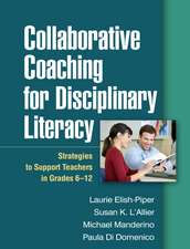 Collaborative Coaching for Disciplinary Literacy: Strategies to Support Teachers in Grades 6-12