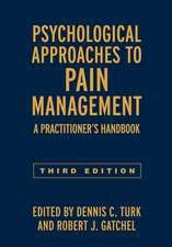 Psychological Approaches to Pain Management, Third Edition