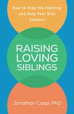 Raising Loving Siblings