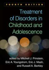 Treatment of Disorders in Childhood and Adolescence, Fourth Edition