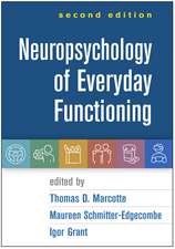 Neuropsychology of Everyday Functioning, Second Edition