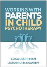 Working with Parents in Child Psychotherapy