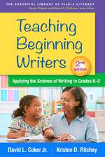 Teaching Beginning Writers, Second Edition: Applying the Science of Writing in Grades K-2