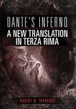 Torrance, R: Dante's Inferno, A New Translation in Terza Rim