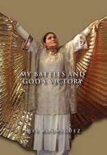 Rodriguez, I: My Battles and God's Victory