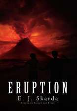 Skarda, E: Eruption