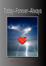 Nowacki, R: Today Forever Always