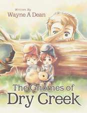 The Gnomes of Dry Creek