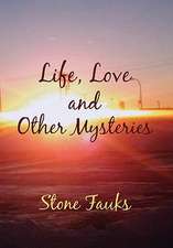 Life, Love and Other Mysteries