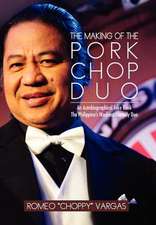 Vargas, R: MAKING OF THE PORKCHOP DUO