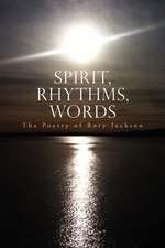 Spirit, Rhythms, Words