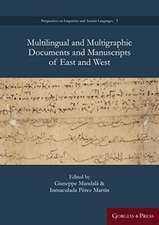 Multilingual and Multigraphic Documents and Manuscripts of East and West