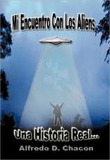 Mi Encuentro Con Los Aliens