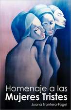 Homenaje a Las Mujeres Tristes