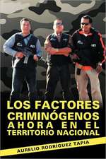 Los Factores Criminogenos Ahora En El Territorio Nacional